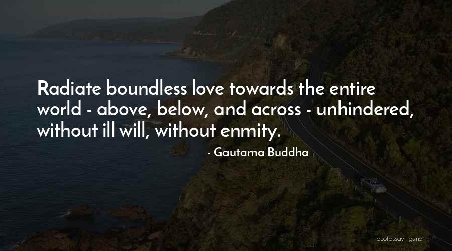 Boundless Love Quotes By Gautama Buddha Boundless Love Quotes By Gautama Buddha