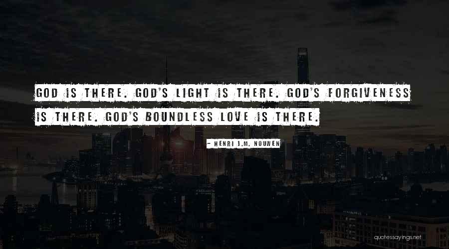 Boundless Love Quotes By Henri J.M. Nouwen Boundless Love Quotes By Henri J.M. Nouwen