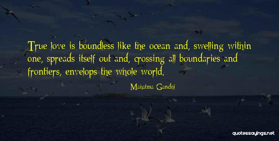 Boundless Love Quotes By Mahatma Gandhi Boundless Love Quotes By Mahatma Gandhi