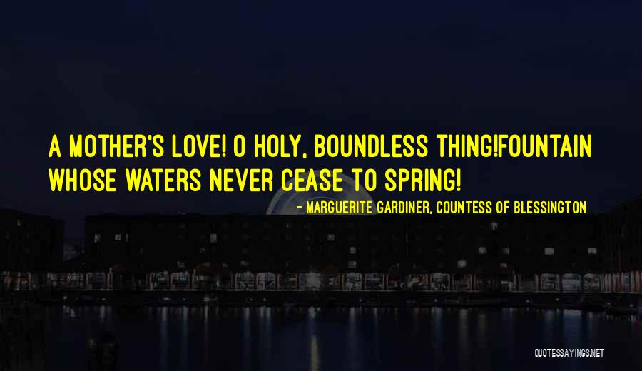 Boundless Love Quotes By Marguerite Gardiner, Countess Of Blessington Boundless Love Quotes By Marguerite Gardiner, Countess Of Blessington