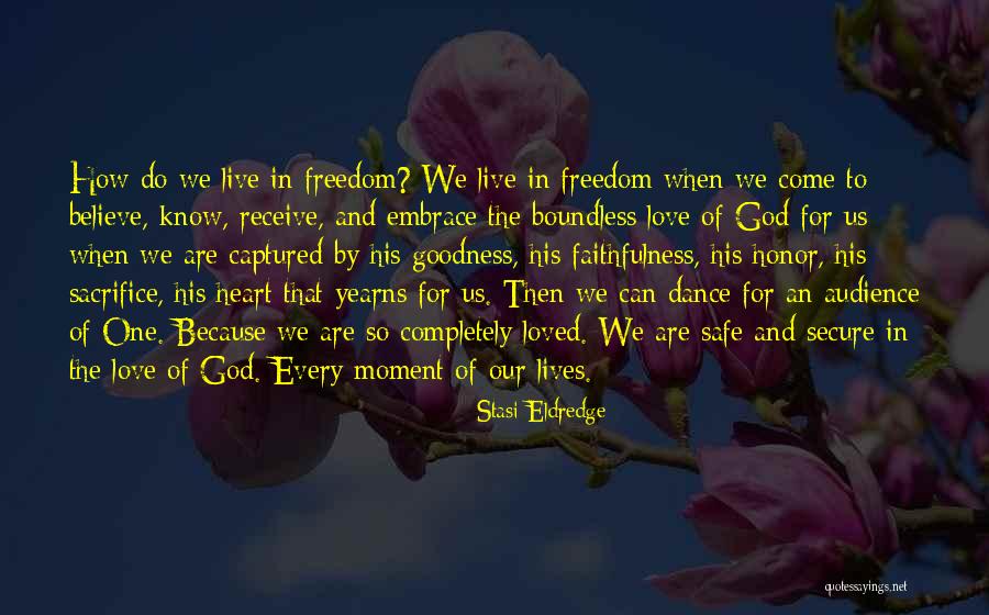 Boundless Love Quotes By Stasi Eldredge Boundless Love Quotes By Stasi Eldredge
