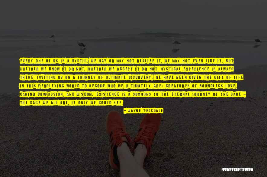 Boundless Love Quotes By Wayne Teasdale Boundless Love Quotes By Wayne Teasdale