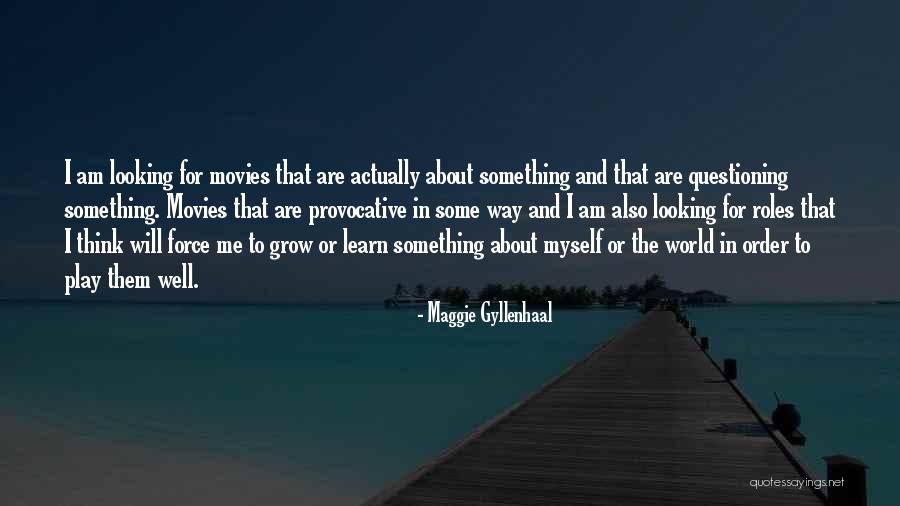 Boundless Magick Quotes Quotes By Maggie Gyllenhaal Boundless Magick Quotes Quotes By Maggie Gyllenhaal
