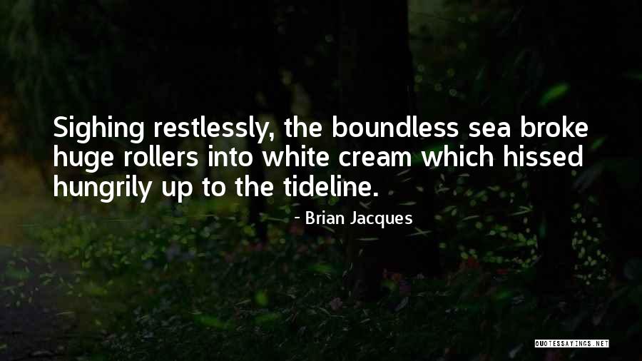 Boundless Sea Quotes By Brian Jacques