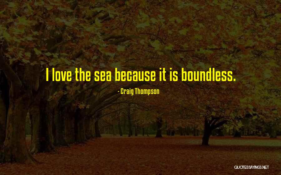 Boundless Sea Quotes By Craig Thompson Boundless Sea Quotes By Craig Thompson