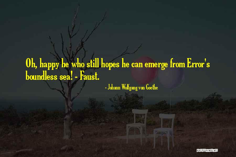 Boundless Sea Quotes By Johann Wolfgang Von Goethe Boundless Sea Quotes By Johann Wolfgang Von Goethe