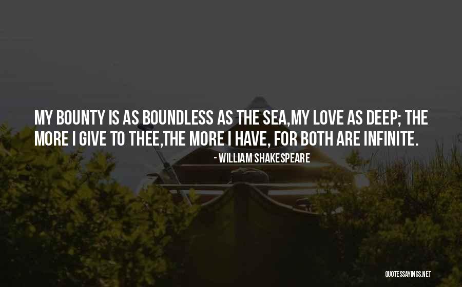 Boundless Sea Quotes By William Shakespeare