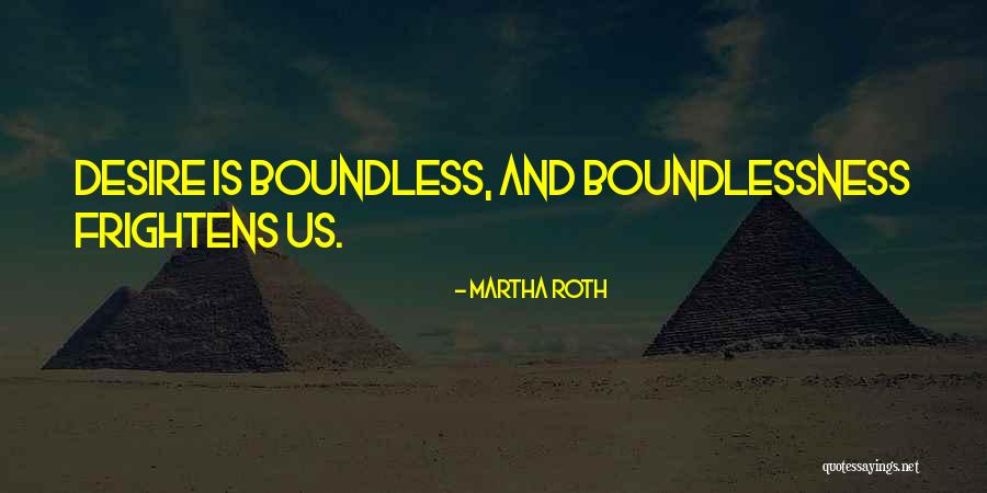 Boundlessness Quotes By Martha Roth Boundlessness Quotes By Martha Roth