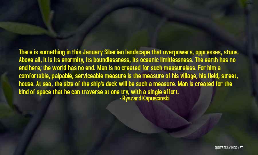 Boundlessness Quotes By Ryszard Kapuscinski Boundlessness Quotes By Ryszard Kapuscinski