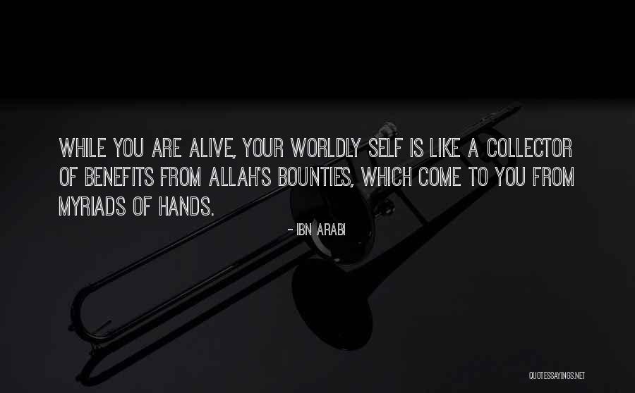 Bounties Quotes By Ibn Arabi Bounties Quotes By Ibn Arabi