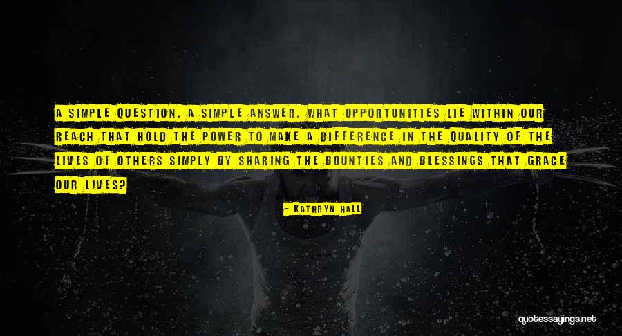 Bounties Quotes By Kathryn Hall Bounties Quotes By Kathryn Hall