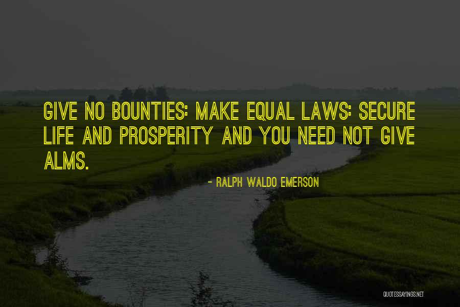 Bounties Quotes By Ralph Waldo Emerson Bounties Quotes By Ralph Waldo Emerson