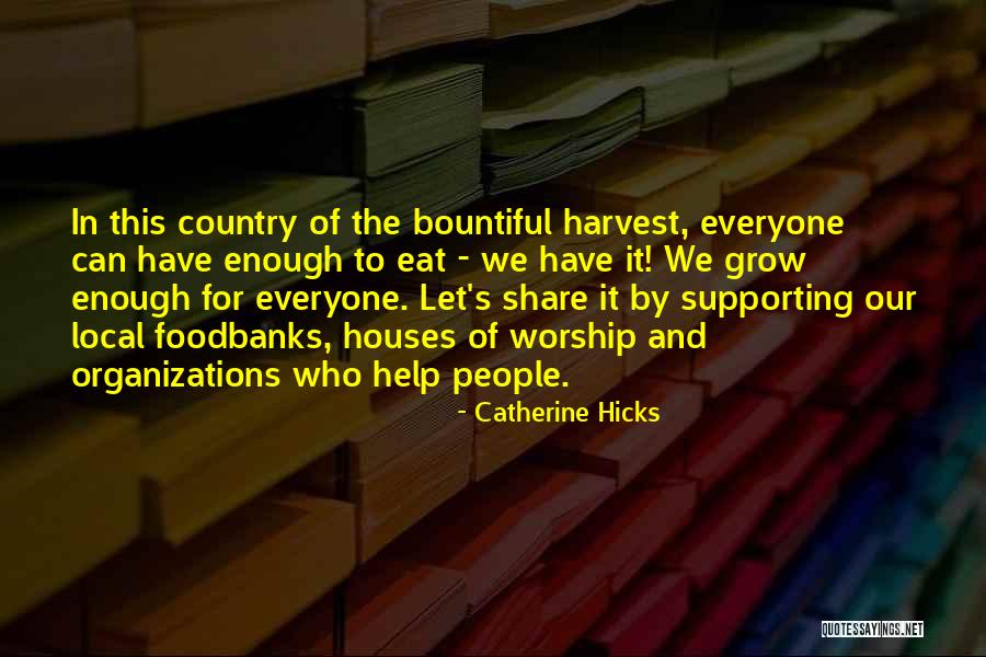 Bountiful Harvest Quotes By Catherine Hicks