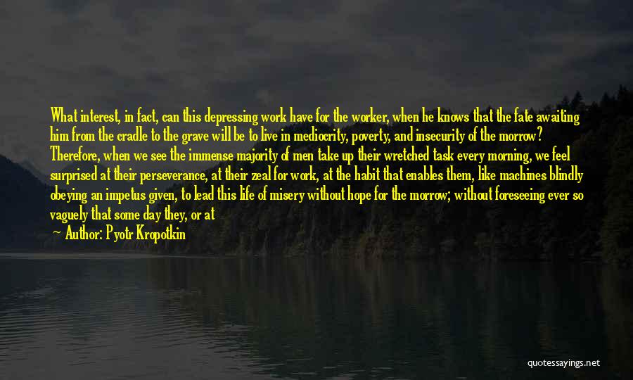 Bountiful Life Quotes By Pyotr Kropotkin