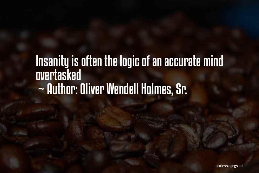 Bountifully Quotes By Oliver Wendell Holmes, Sr.