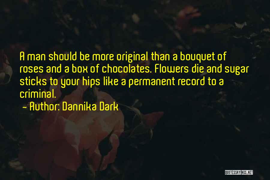 Bouquet Love Quotes By Dannika Dark