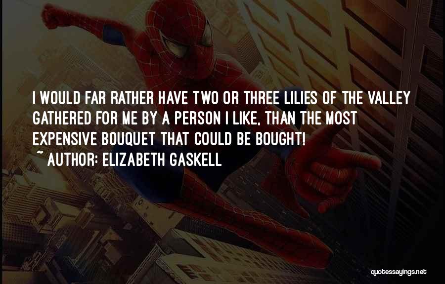 Bouquet Love Quotes By Elizabeth Gaskell