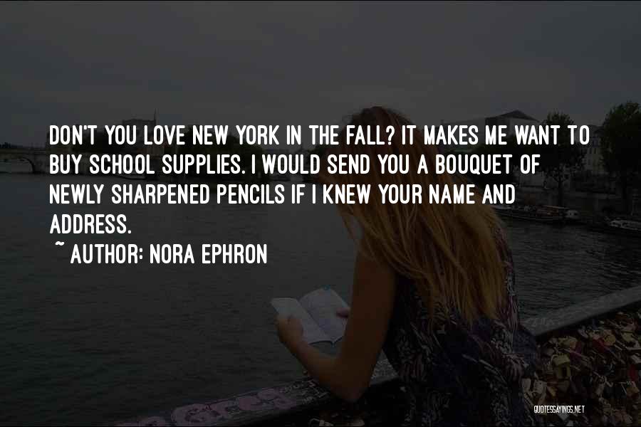 Bouquet Love Quotes By Nora Ephron