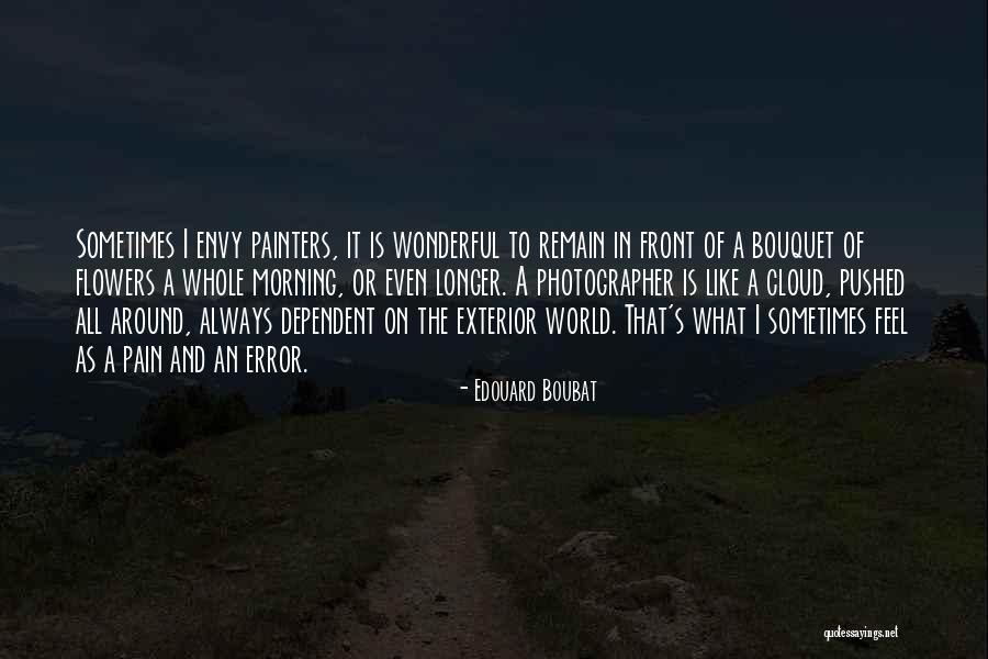 Bouquet Of Flowers Quotes By Edouard Boubat Bouquet Of Flowers Quotes By Edouard Boubat