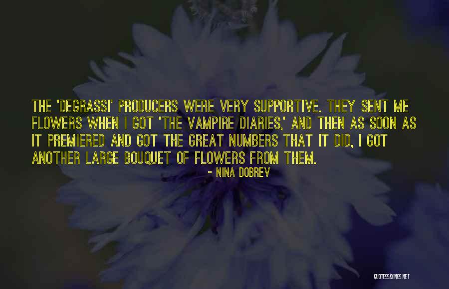 Bouquet Of Flowers Quotes By Nina Dobrev Bouquet Of Flowers Quotes By Nina Dobrev