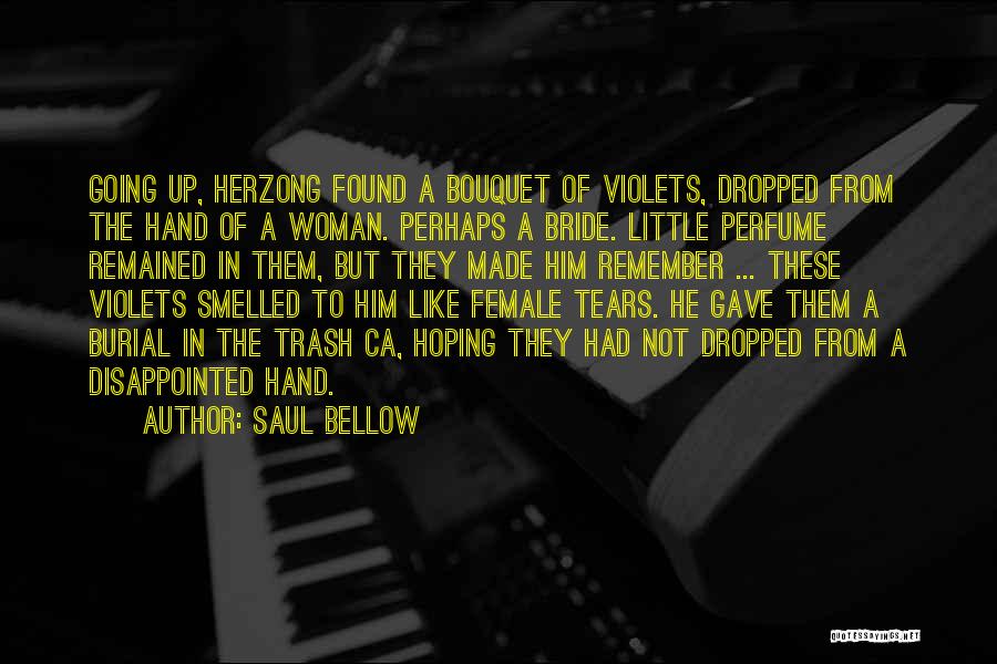 Bouquet Quotes By Saul Bellow