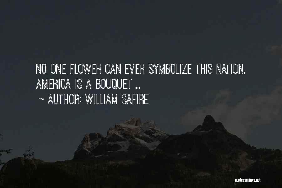 Bouquet Quotes By William Safire