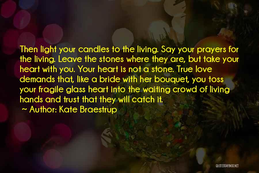 Bouquet Toss Quotes By Kate Braestrup