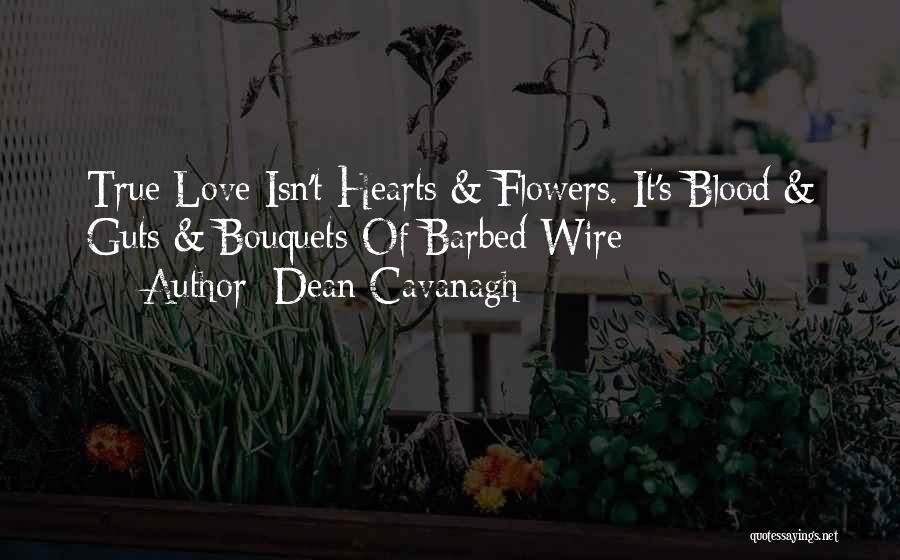 Bouquets Of Flowers Quotes By Dean Cavanagh