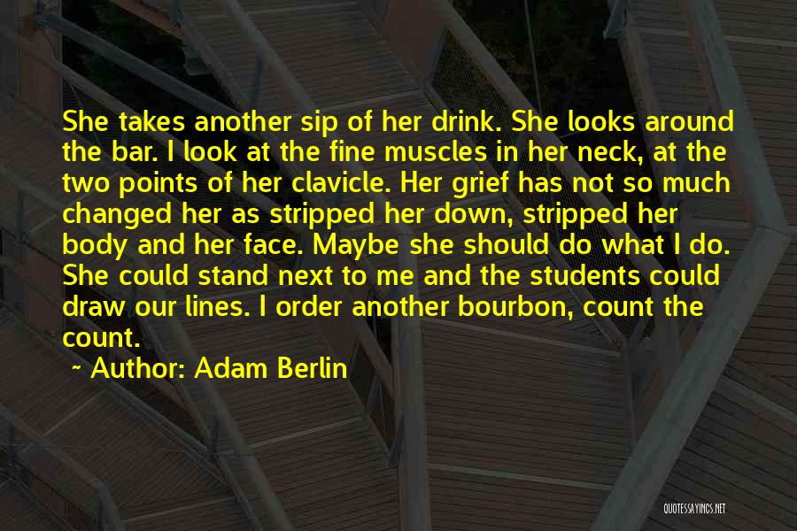 Bourbon Quotes By Adam Berlin