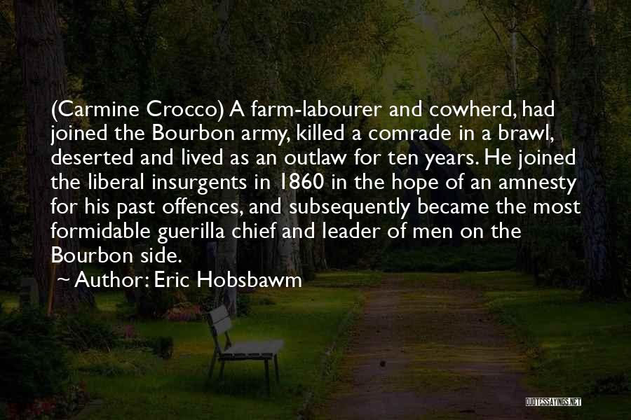 Bourbon Quotes By Eric Hobsbawm