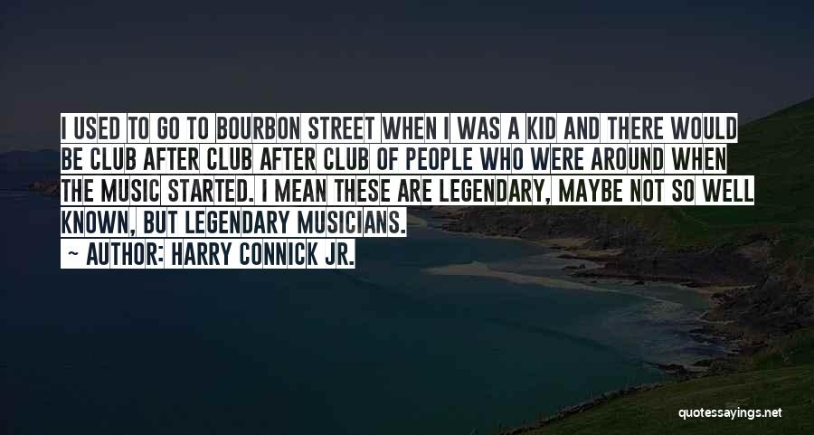 Bourbon Quotes By Harry Connick Jr.