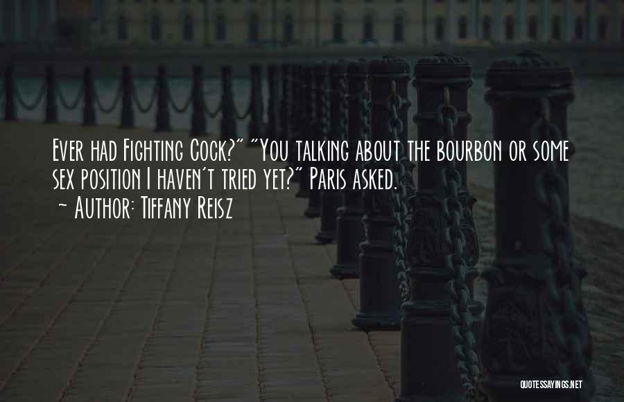 Bourbon Quotes By Tiffany Reisz