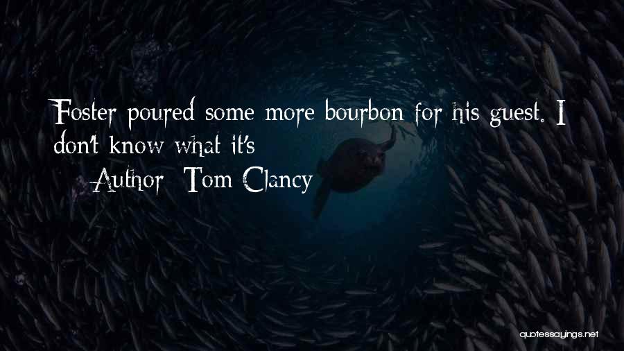 Bourbon Quotes By Tom Clancy