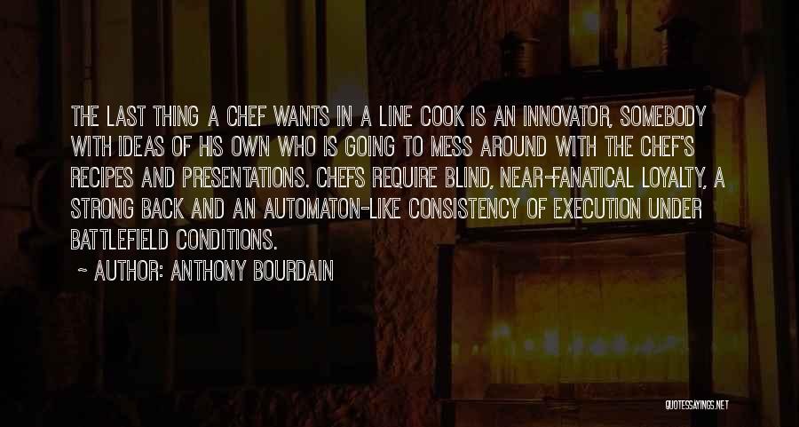 Bourdain Quotes By Anthony Bourdain