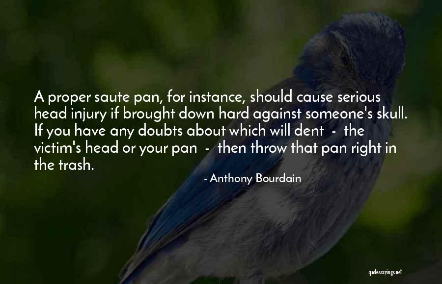 Bourdain Quotes By Anthony Bourdain