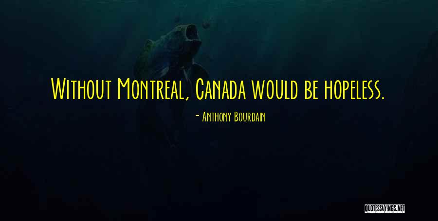 Bourdain Quotes By Anthony Bourdain