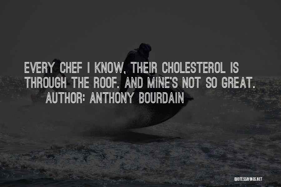 Bourdain Quotes By Anthony Bourdain