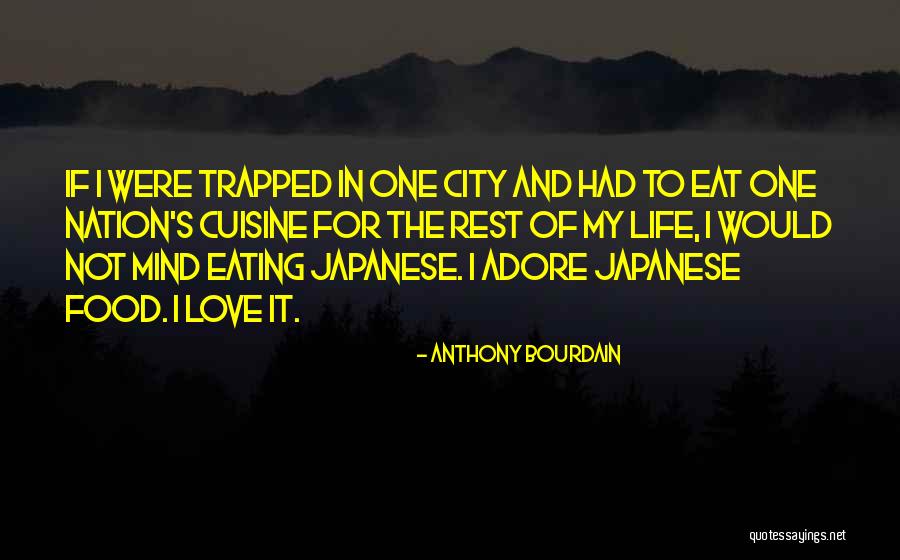 Bourdain Quotes By Anthony Bourdain