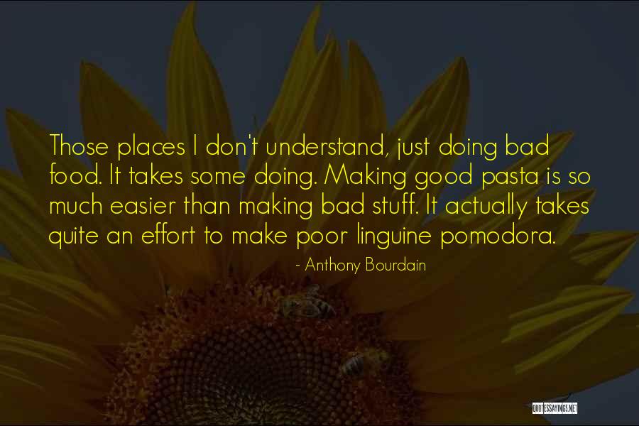 Bourdain Quotes By Anthony Bourdain