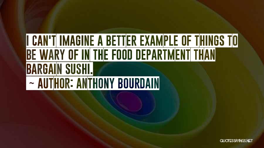 Bourdain Quotes By Anthony Bourdain