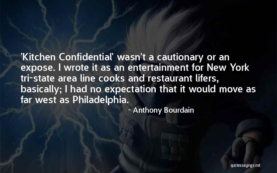 Bourdain Quotes By Anthony Bourdain