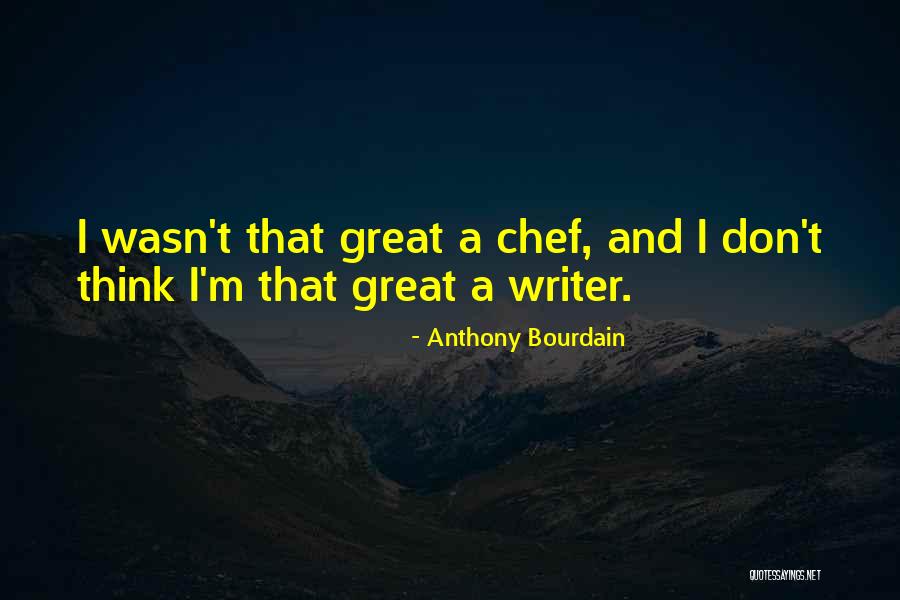 Bourdain Quotes By Anthony Bourdain