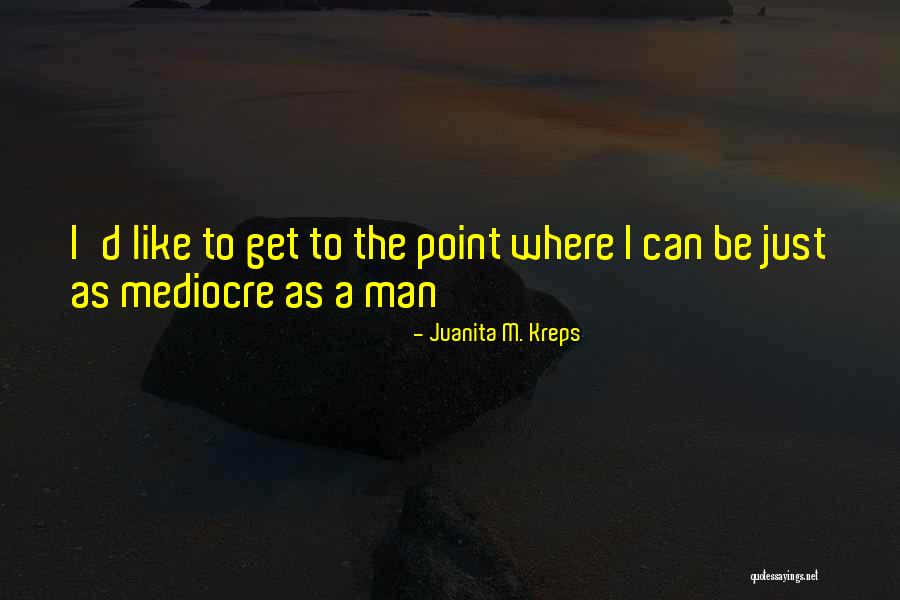 Bourdaloue Chamber Quotes By Juanita M. Kreps Bourdaloue Chamber Quotes By Juanita M. Kreps