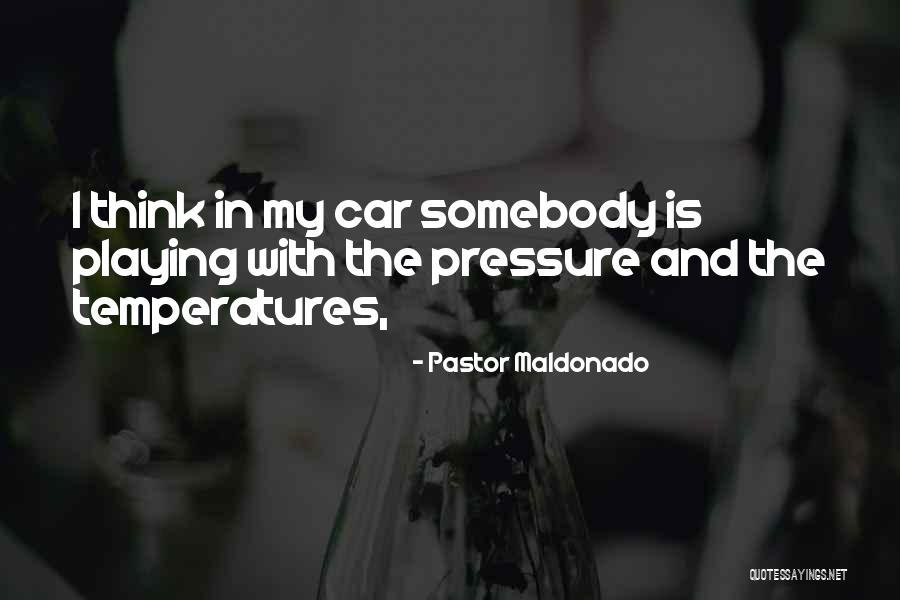 Bourdelais Grinding Quotes By Pastor Maldonado Bourdelais Grinding Quotes By Pastor Maldonado