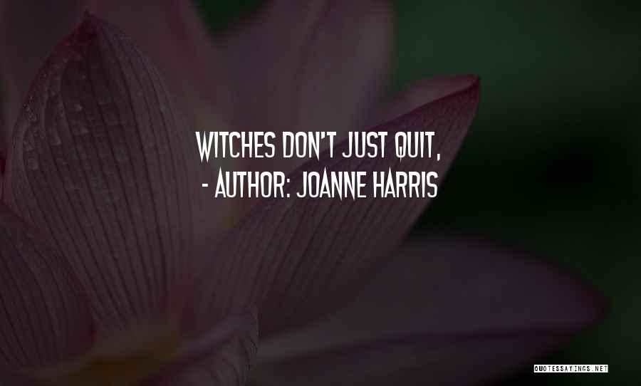 Bourdette Dentist Quotes By Joanne Harris