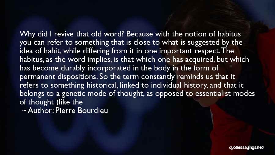 Bourdieu Habitus Quotes By Pierre Bourdieu