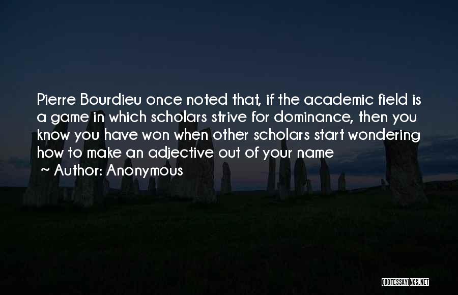 Bourdieu Quotes By Anonymous