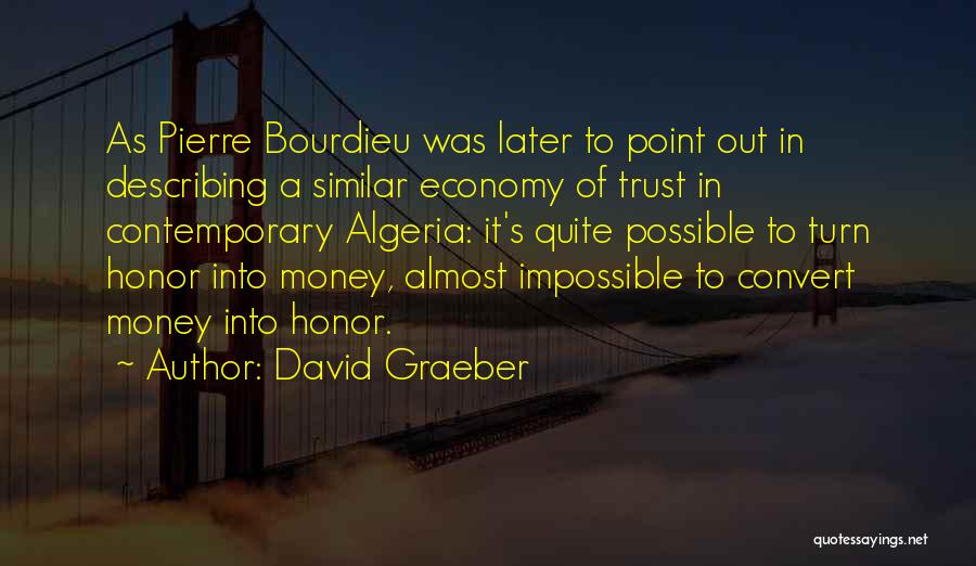 Bourdieu Quotes By David Graeber
