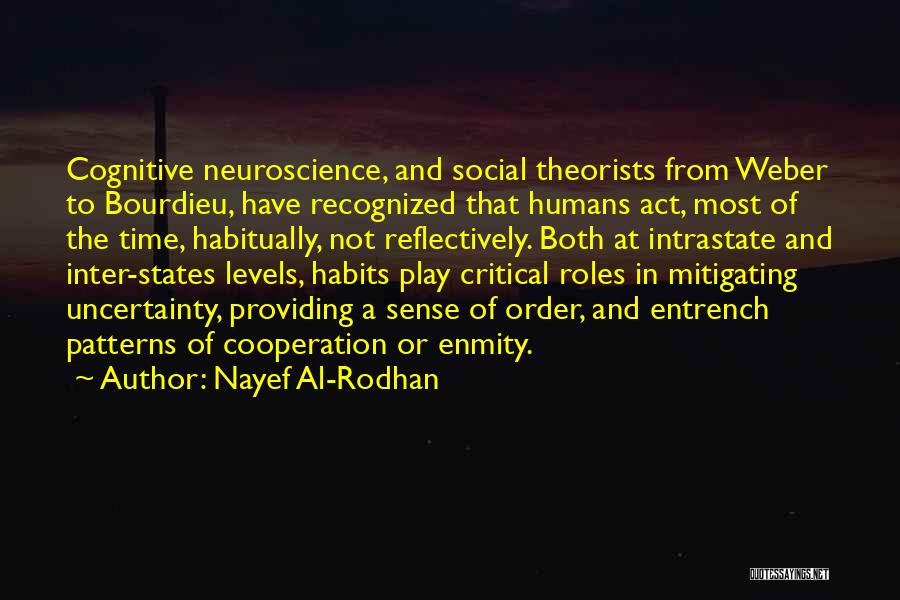 Bourdieu Quotes By Nayef Al-Rodhan