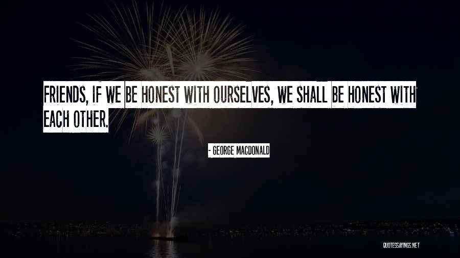 Bourette Quotes By George MacDonald Bourette Quotes By George MacDonald